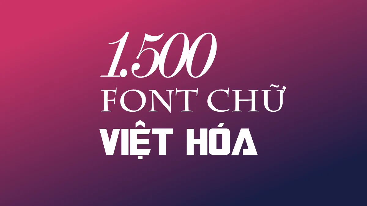 1500 FONT CHU THAI TRIEN